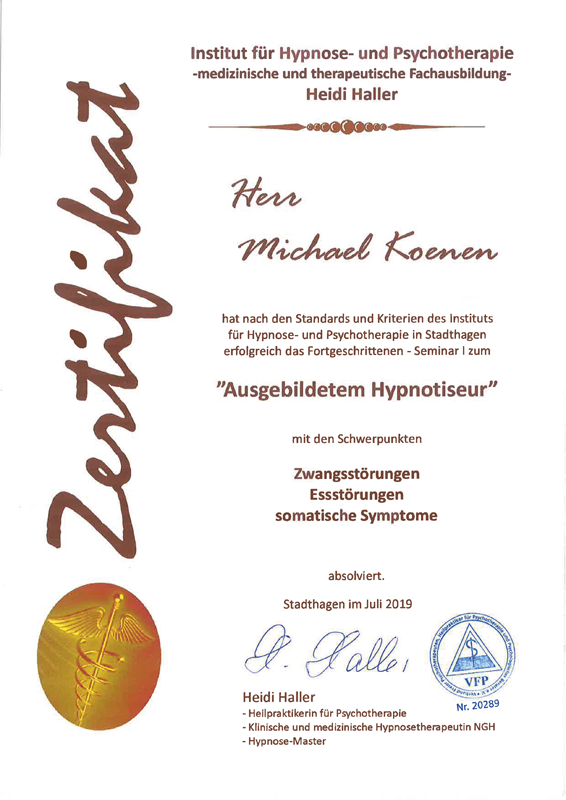 Zertifikat des Instituts für Hypnose und Psychotherapie für Herrn Michael Koenen über die erfolgreiche Teilnahme am Fortgeschrittenen-Seminar zum ausgebildeten Hypnotiseur mit Schwerpunkten auf Zwangsstörungen, Essstörungen und somatischen Symptomen